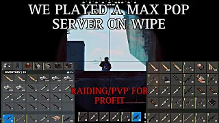 We Played A Max Pop Server On Wipe - Rust Console