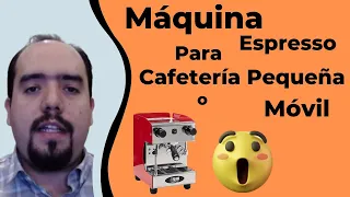 Máquina Espresso para cafetería Pequeña o Móvil SAB Maika