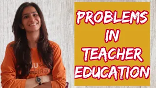 Problems in Teacher Education | Pedagogy | TETs | B.Ed. | M.Ed. | UGC NET | Inculcate Learning