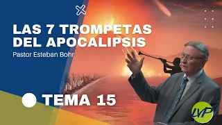 15. Mateo, Lucas y los 1260 días - Pr Esteban Bohr - Las Siete Trompetas del Apocalipsis -Ancla 2020