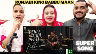 Pehli Vaari Peeti hai  || Babbu Maan || New Punjabi song || Pakistani Reaction