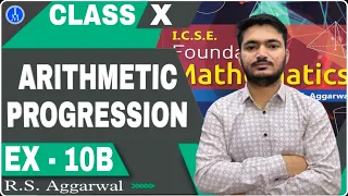 Arithmetic Progression | Class 10th Math Exercise 10B one shot video | R.S.Aggarwal Math | ICSE MATH