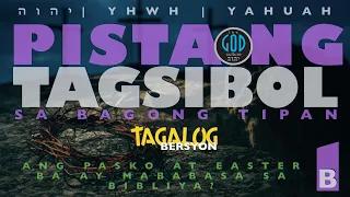 Pista ng Tagsibol sa Bagong Tipan. Part 1B. Tagalog Bersyon.