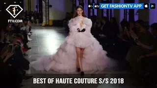 Best Of Haute Couture Spring/Summer 2018  | FashionTV | FTV