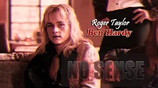 roger taylor/ben hardy — no sense