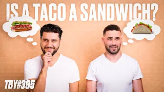 Is A Taco A Sandwich? | The Basement Yard #395