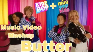 Butter - Kidz Bop + Mini Pop Kids (Music Video Mashup)