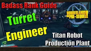 Borderlands The Pre Sequel | Badass Rank Guide | Turret Engineer | Titan Robot Production Plant