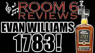 ROOM 6 reviews #96 - Evan Williams 1783! [WHISKEY REVIEW]