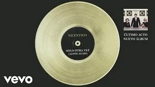 Vicentico - Solo Otra Vez (Official Audio)