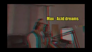 🪅Max - Acid dreams 【Cover by mabinc】🪅