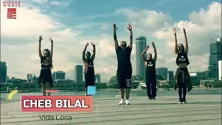 Vida Loca Cheb Bilal Remix Full HD 2020