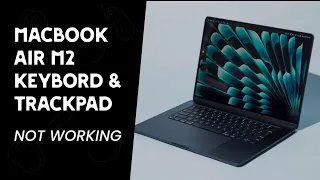 Fixing MacBook Air M2  Trackpad & Keyboard Not Responding | MacBook Air M2 | iexpert