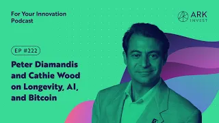 Peter Diamandis and Cathie Wood on Longevity, AI, and Bitcoin