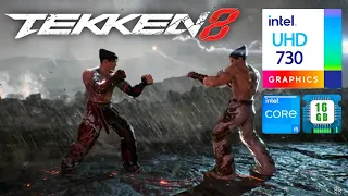 Tekken 8 Without Graphics Card | Intel UHD Graphics 730