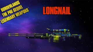 Longnail - Borderlands the Pre-Sequel Legendary Weapons Guide (Episode 10) (60FPS)