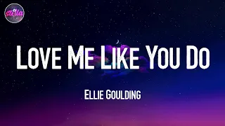 Love Me Like You Do - Ellie Goulding (Lyric Video)