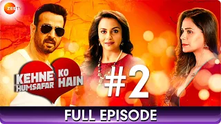 Kehne Ko Humsafar Hain - Ep 2 - A Story Of Love, Pain & Relationships - Hindi Web Series - Zee TV