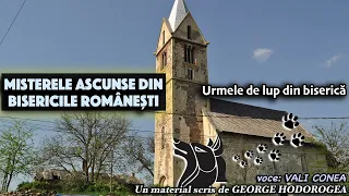 Misterele ascunse din bisericile romanesti ＊Urmele de lup din biserica