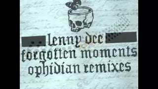 Lenny Dee - Forgotten Moments (Ophidian Remix) (HQ)