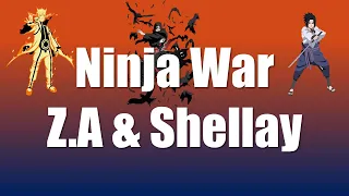 Z.A & Shellay - Ninja War (Lyrics/ტექსტი)