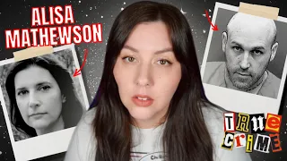 Alisa Mathewson and her 55 Hours of Terror : True Crime