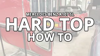 How to remove your Mercedes-Benz R107 SL hardtop safely