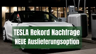 TESLA: Rekord-Nachfrage & Abholung neuer Tesla ganz einfach!