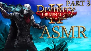 ASMR Let's Play: Divinity 2: Original Sin Part 3 || The Godwoken Escape The Island!