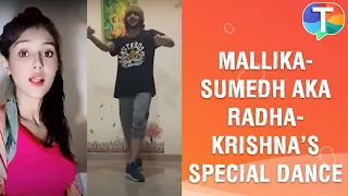 Mallika Singh and Sumedh Mudgalkar aka Radha-Krishna show their SPECIAL dance moves