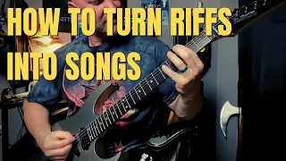 How to Turn Your Guitar Riff into a Song