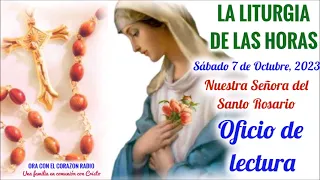 OFICIO DE LECTURA - SABADO 7  DE OCTUBRE , 2023 -  NUESTRA SEÑORA, LA VIRGEN DEL ROSARIO