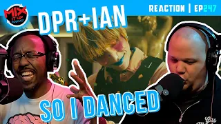 DPR+IAN "So I Danced" MV | First Time Reaction EP247