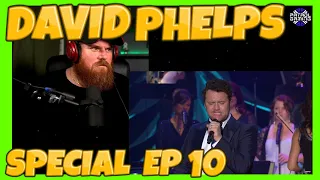 DAVID PHELPS SPECIAL WEEK EP 10 The Dream Reaction