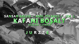 Sansar Salvo & Ezhel & Anıl Piyancı - Kafanı Boşalt [Sözleri/Lyrics]