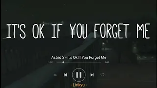 Astrid S - It's Ok If You Forget Me (Lyrics Terjemahan Indonesia)