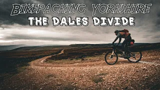 BIKEPACKING YORKSHIRE - THE DALES DIVIDE