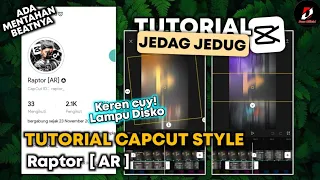 Tutorial Jedag Jedug Capcut Style Raptor Cma | JJ Miring x Foto Terbuka Kotak