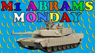 M1 Abrams Monday