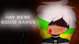 HAY MEME (squid games)