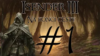 ISENDER III: Na konci cesty [Dark Fantasy CZ] #1