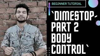 Dimestop Tutorial - Part 2 | Body Control Tutorial | Popping Dance Tutorial | Basic Dance Tutorial.