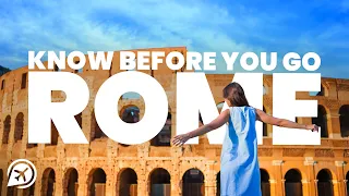 Things to KNOW before you visit ROME