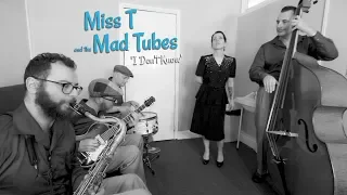 'I Don't Know' MISS T & the MAD TUBES (Rhythm Riot) BOPFLIX sessions