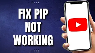 How To Fix Pip Not Working On YouTube (2023)