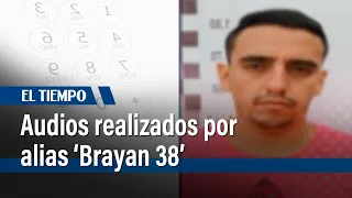 Audios realizados por alias 'Brayan 38' principal cabecilla de la banda “Tren de Aragua" | El Tiempo