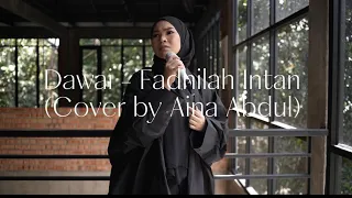 Dawai - Fadhilah Intan | Cover by Aina Abdul