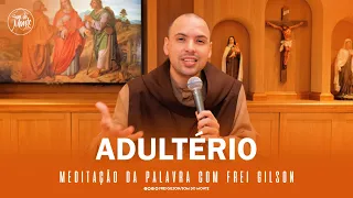 Adultério | (Mt 5,27-32) - Meditação da Palavra de Deus - #57