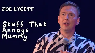 10 Minutes of Stuff That Annoys Mummy | Joe Lycett