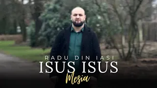 Radu din Iași-Isus,Isus Mesia《Vidio oficial》